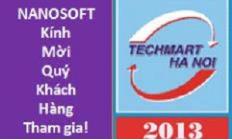Kính mời Quý khách hàng, đối tác tham quan Gian hàng Nanosoft - Hội trợ techmart 2013